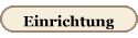 Einrichtung